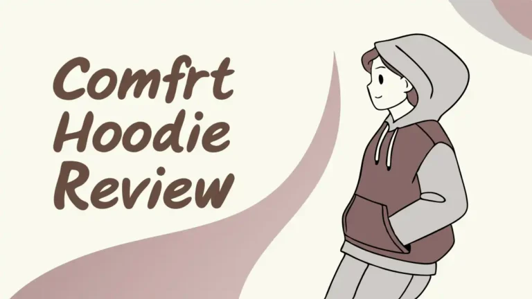 Comfrt Hoodie Review 2025: Softest, Coziest Hoodies?