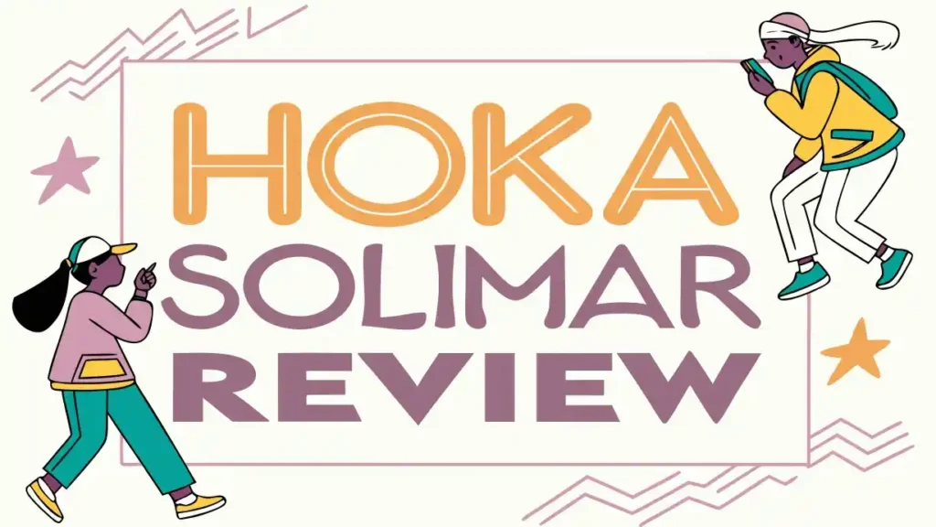 Hoka Solimar Review: Is It Worth Trying?