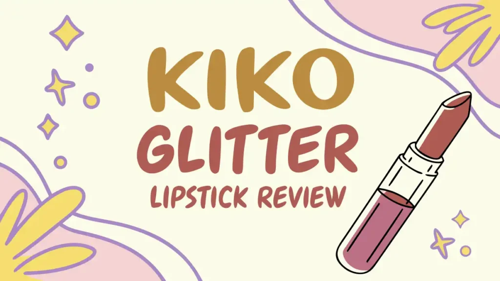 Kiko Glitter Lipstick Review: Guide to Sparkly Lips