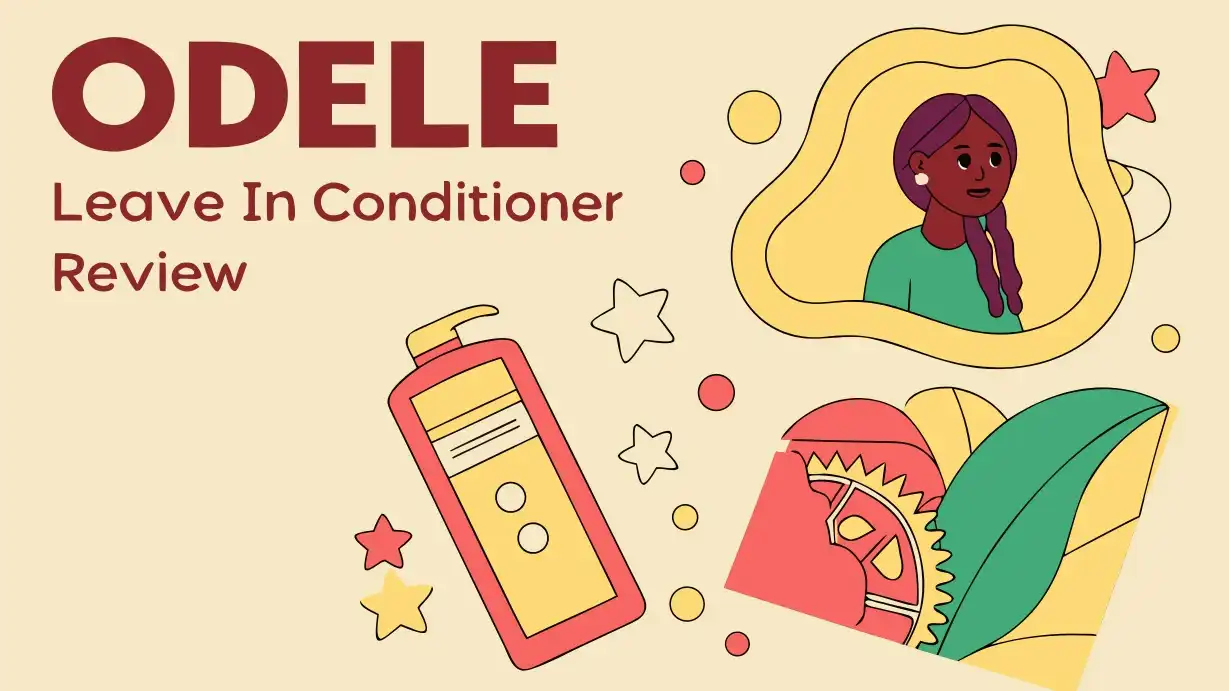 Odele Leave In Conditioner Review: Does It Really Work?