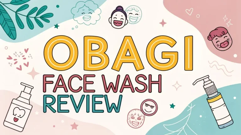 Obagi Face Wash Review: Guide to Radiant, Healthy Skin