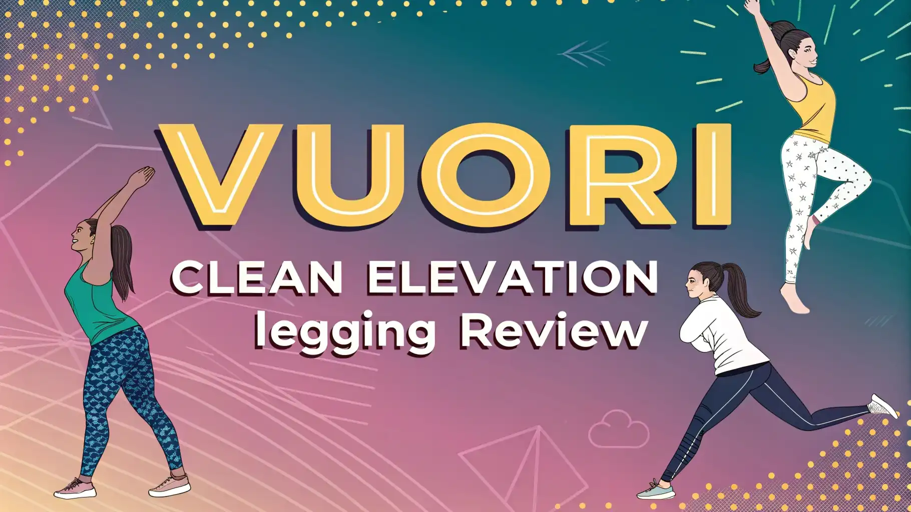 Vuori Clean Elevation Leggings Review: The Ultimate Guide
