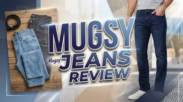 Mugsy Jeans Review: Stretch Denim Jeans Worth Trying in 2026?