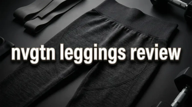 NVGTN Leggings Review: Truth About Fit, Quality, and Hype